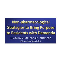 LAI301 - Non-pharmacological Strategies to Bring Purpose to Residents with Dementia